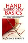 Hand Embroidery Basics Learn How to Hand Embroidery Basic Stitches and Techniques