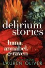Delirium Stories Hana Annabel and Raven