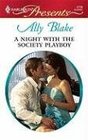 A Night With The Society Playboy (Harlequin Presents, No 2778)