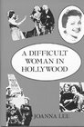 A Difficult Woman in Hollywood
