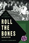 Roll The Bones The History of Gambling