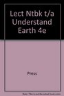 Lecture Notebook for Understanding Earth Fourth Edition