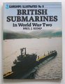 British Submarines in World War Two  Warships Illustrated No 11