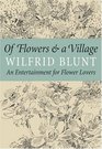 Of Flowers and a Village An Entertainment for Flower Lovers