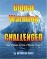Global Warming Challenged True Climate Crisis or Media Hype