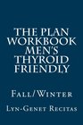 The Plan Workbook Men's Thyroid Friendly Fall/Winter