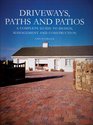 Driveways Paths and Patios A Complete Guide to Design Management and Construction