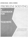 Problem Solving A Handbook for Senior High School Teachers