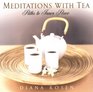 Meditations with Tea Paths to Inner Peace