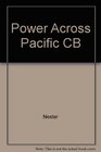 Power Across the Pacific A History of America's Relations With Japan