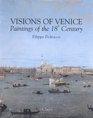 Visions of Venice Paintings of the 18th Century