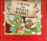 A House for White Rabbit