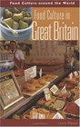 Food Culture in Great Britain (Food Culture around the World)