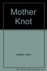 Mother Knot