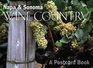 Napa and Sonoma Wine Country A Postcard Book