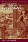 The Letter to the Colossians (New International Commentary on the New Testament (NICNT))