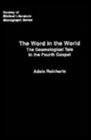 The Word in the World The Cosmological Tale in the Fourth Gospel