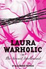 Laura Warholic or The Sexual Intellectual