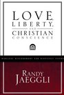 Love Liberty and Christian Conscience