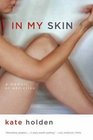 In My Skin A Memoir of Addiction