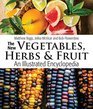 The New Vegetables Herbs and Fruit An Illustrated Encyclopedia