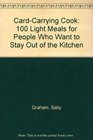 CardCarrying Cook 100 Light Meals for People Who Want to Stay Out of the Kitchen