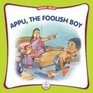 Appu the Foolish Boy