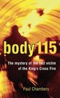 Body 115 The mystery of the last Victim of the King's Cross Fire