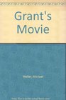 Grant's Movie
