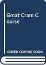 Gmat Cram Course