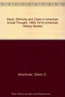Race Ethnicity and Class in American Social Thought 18651919