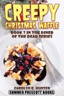 Creepy Christmas Waffle Book 7 in The Diner of the Dead Series