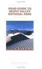 Road Guide to Death Valley National Park Updated Edition