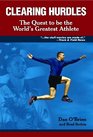 Clearing Hurdles The Quest to Be The World's Greatest Athlete
