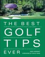 The Best Golf Tips Ever  Guaranteed ShotSavers from the World's Top Pros