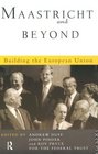 Maastricht and Beyond Building the European Union