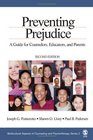 Preventing Prejudice A Guide for Counselors Educators and Parents
