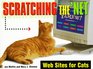 Scratching the Net Web Sites for Cats
