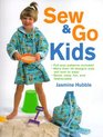 Sew and Go Kids FullSize Patterns Included