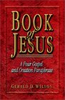 Book of Jesus A Four Gospel and Creation Paraphrase