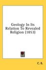 Geology In Its Relation To Revealed Religion
