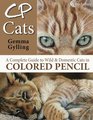 CP Cats A Complete Guide to Drawing Cats in Colored Pencil