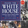 Inside the White House America's Most Famous Home the First 200 Years