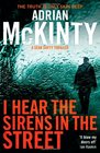 I Hear the Sirens in the Street (Sean Duffy, Bk 2)