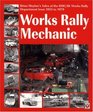 Works Rally Mechanic Brian Moylan's Tale of the BMC/BL Works Rally Department 1955 to 1979 Softbound Edition