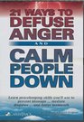 21 Ways to Defuse Anger and Calm People Down