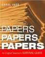 Papers, Papers, Papers : An English Teacher's Survival Guide