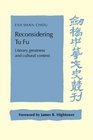 Reconsidering Tu Fu Literary Greatness and Cultural Context