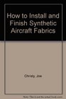 How to install and finish synthetic aircraft fabrics