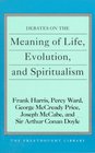 Debates on the Meaning of Life, Evolution, and Spiritualism (The Freethought Library)